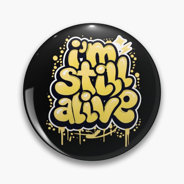 Item preview, I'm Still Alive - bold graffiti yellow designed and sold by Stefrait-7.