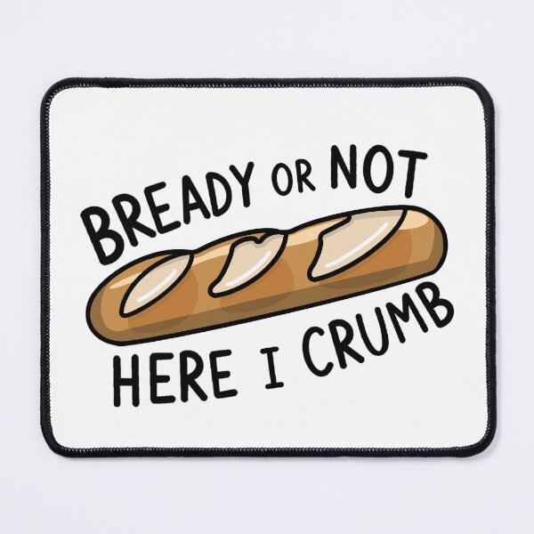 Item preview, Bready or Not Here I Crumb Sticker | Funny Baguette Sticker | Postcards from My Thoughts designed and sold by BellaDesignCo.