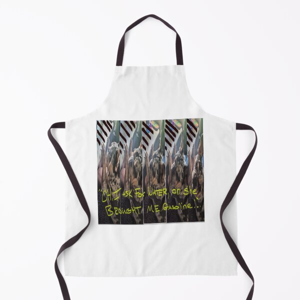 Item preview, I ask her for water , she brought me gasoline designed and sold by DoPeiNk!.