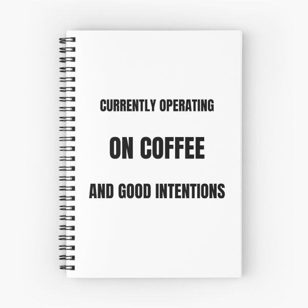 Item preview, Currently Operating On Coffee And Good Intentions designed and sold by ProbablyTiredCo.