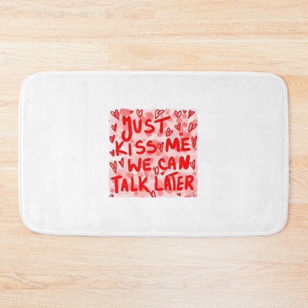 Item preview, Just kiss me , we can talk later designed and sold by Kasia1987t.