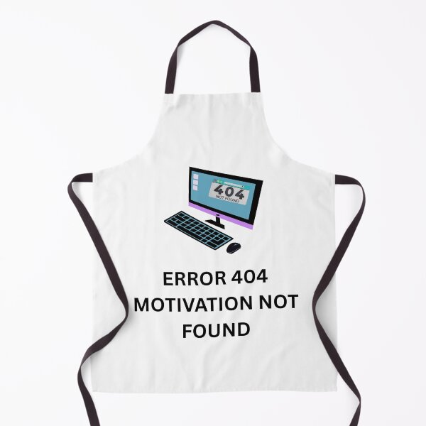 Item preview, Error 404 Motivation not found designed and sold by DailyQuestPrint.
