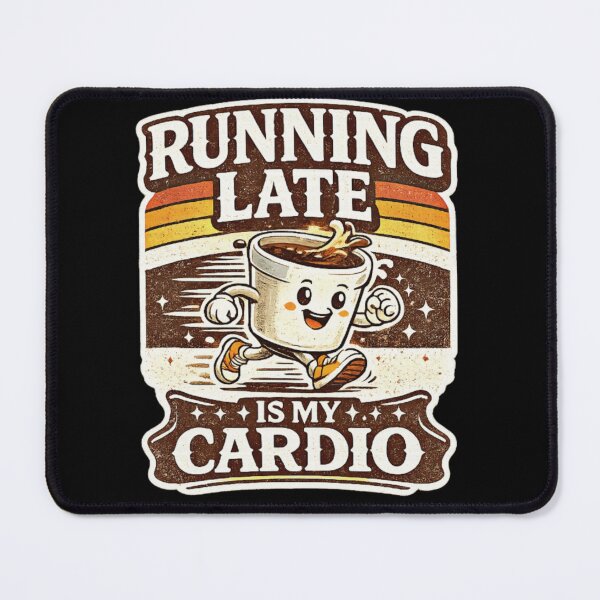 Item preview, Running Late Is My Cardio – Funny Coffee Lover Retro Design designed and sold by Bismillah-Najah.