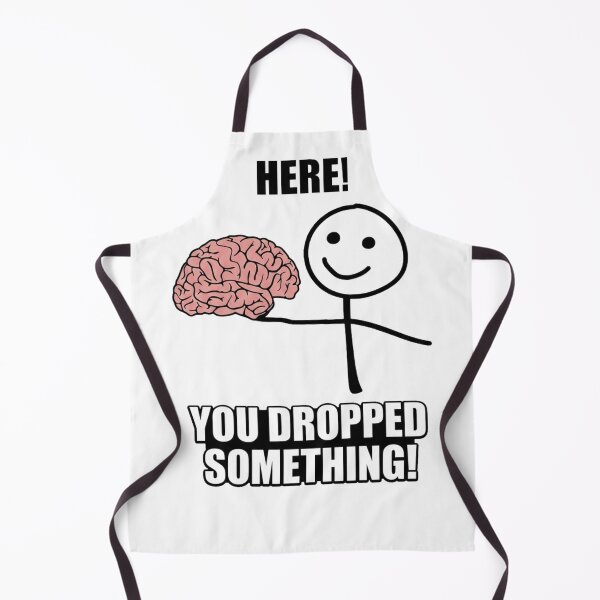 Item preview, Here You Dropped Something Funny Brain Stickman designed and sold by RoyalDeluxGo.