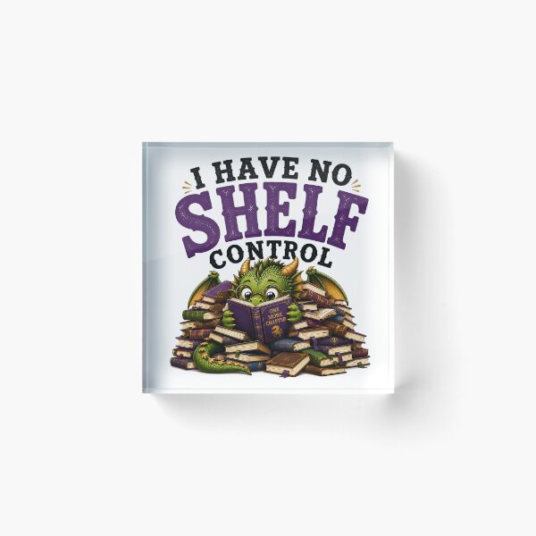 Item preview, I Have No Shelf Control – Funny Book Dragon Reader Design designed and sold by Digital Culture Studio.