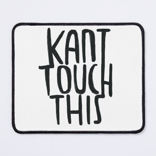 Item preview, Kant touches this, philosophy humor designed and sold by badlydrawnbabe.