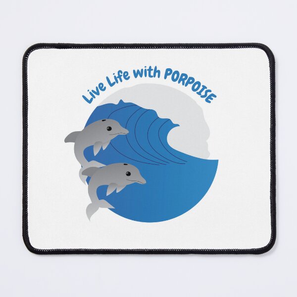 Item preview, Live Life With Porpoise Funny Dolphin Beach Pun Design designed and sold by DesignsbyDustin.