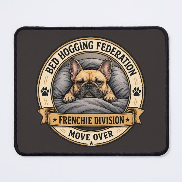 Item preview, Bed Hogging Federation - Frenchie Division - Move Over/ Funny French Bulldog Badge Logo designed and sold by Halejo68.