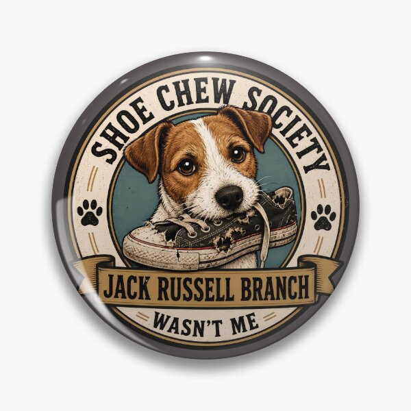 Item preview, Shoe Chew Society - Jack Russell Branch - Wasn't Me/Funny Jack Russell Badge Logo designed and sold by Halejo68.