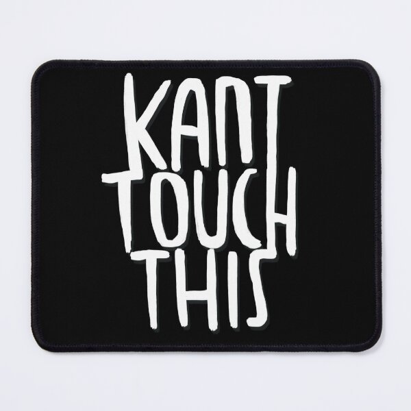 Item preview, Kant touch this, philosophy humor designed and sold by badlydrawnbabe.