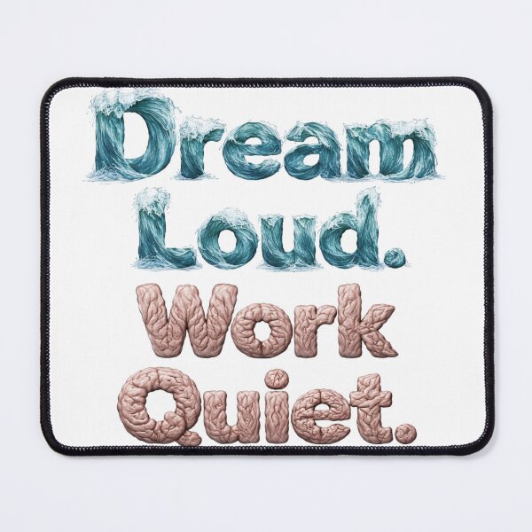 Item preview, Dream Loud Work Quiet Motivational Ocean Typography designed and sold by justsuestudio.