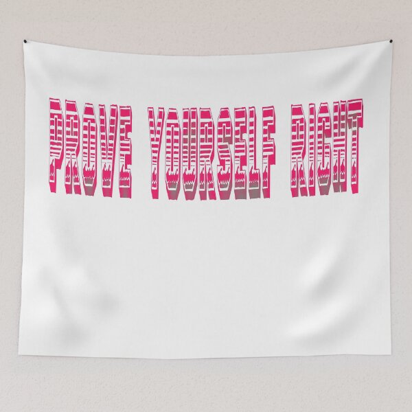Item preview, Prove Yourself Right Design designed and sold by DJELITEZ.