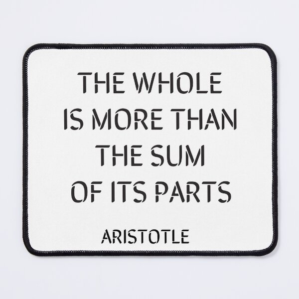 Item preview, Aristotle Quote - The whole is more than the sum of its parts - Greek Philosophy designed and sold by Inspirationmotivation.