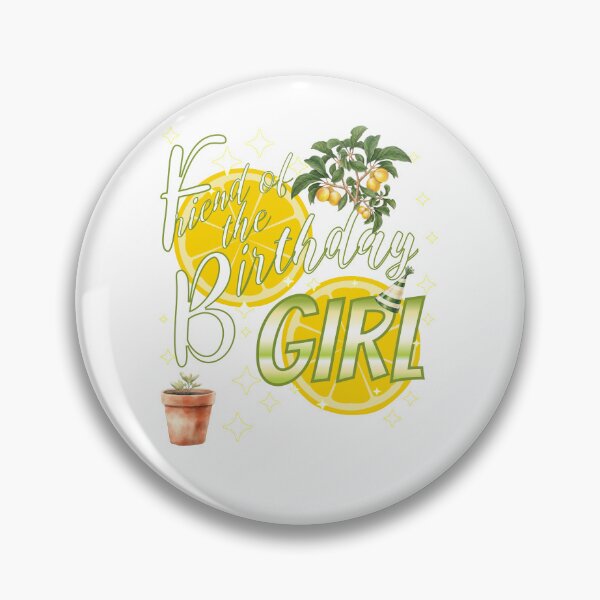 Item preview, Friend of the Birthday girl- Lemons designed and sold by ThemeShark.