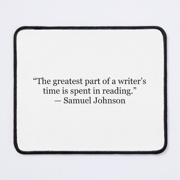 Item preview, Samuel Johnson “The Greatest Part of a Writer’s Time Is Spent in Reading” Quote Print | Literary Typography Wall Art designed and sold by The Prose Atelier.