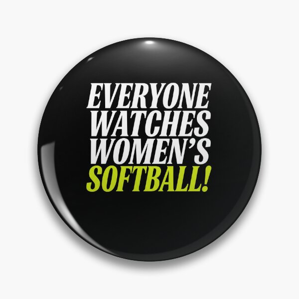 Item preview, Everyone Watches Women's Softball! Fastpitch Player Fan Sports Supporter designed and sold by SofenArt.