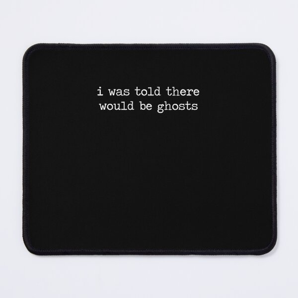 Item preview, I Was Told There Would Be Ghosts Paranormal Ghost Hunter Sarcasm designed and sold by SofenArt.