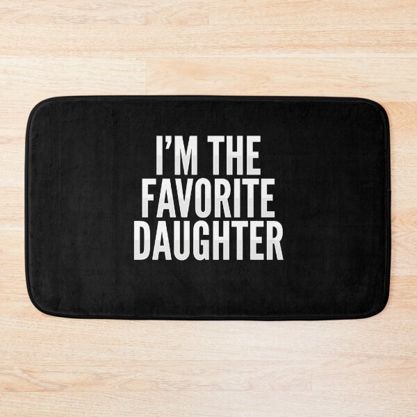 Item preview, I'm The Favorite Daughter Family Humor Gift For Daughter designed and sold by SofenArt.