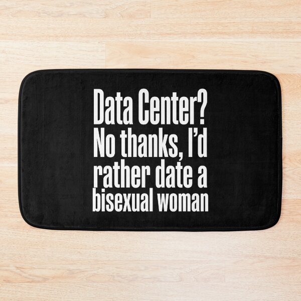 Item preview, Data Center? No Thanks, I'd Rather Date A Bisexual Woman IT Professional Humor Bisexual Pride designed and sold by SofenArt.