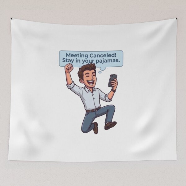 Item preview, Meeting Canceled Stay In Your Pajamas Funny Remote Work Illustration designed and sold by Northern Glow Art.