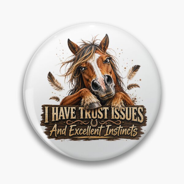Item preview, I Have Trust Issues Horse | Funny Equestrian Quote designed and sold by HippyRikky.
