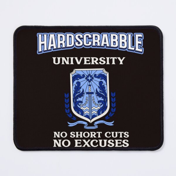 Item preview, HARDSCRABBLE UNIVERSITY | NO SHORT CUTS NO EXCUSES | HARDSCRABBLE SERIES — UNIVERSITY EDITION designed and sold by WitLounge.