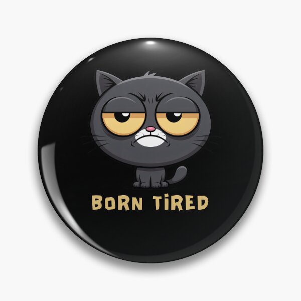Item preview, BORN TIRED designed and sold by TrippyOutfitter.