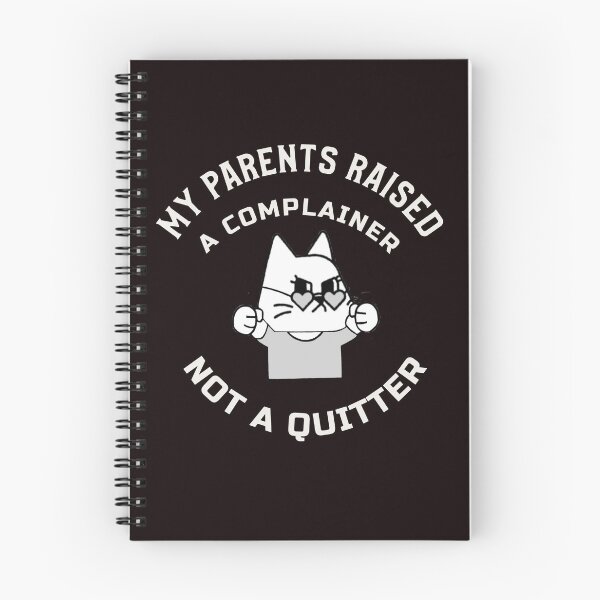 Item preview, MY PARENTS RAISED A COMPLAINER NOT A QUITTER | CAT HUMOR SERIES — GRUMPY KITTY EDITION designed and sold by WitLounge.