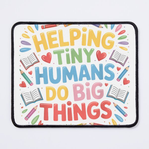 Item preview, Helping Tiny Humans Do Big Things Teacher Motivational Quote T-Shirt designed and sold by DArtfulStudio.