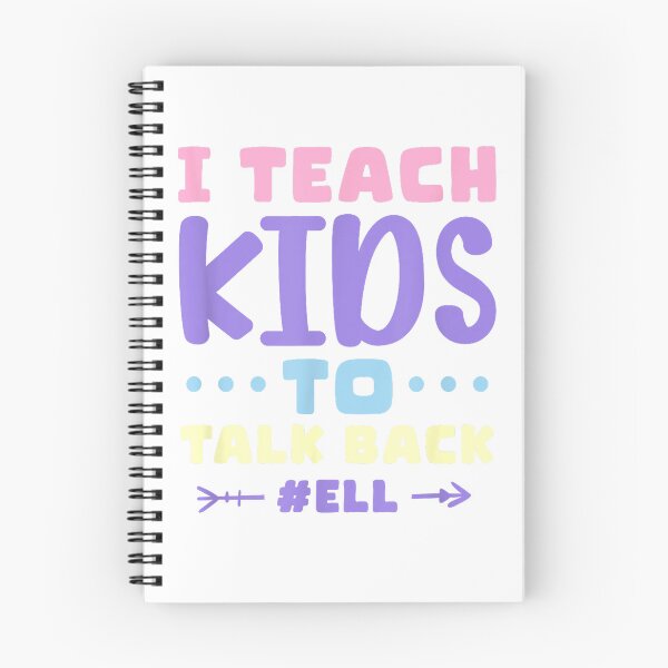Item preview, I Teach Kids To Talk Back ELL English Language Learner T-Shirt designed and sold by Badriiiii.