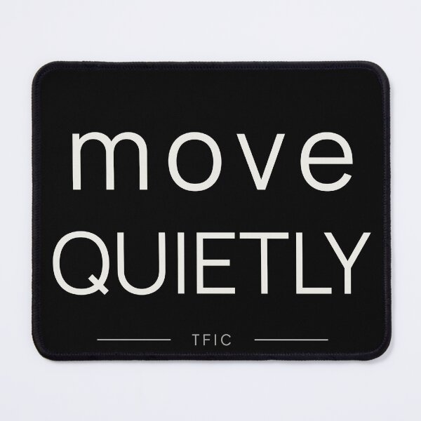 Item preview, Move Quietly Minimalist Mindset Shirt designed and sold by TFICBrand.
