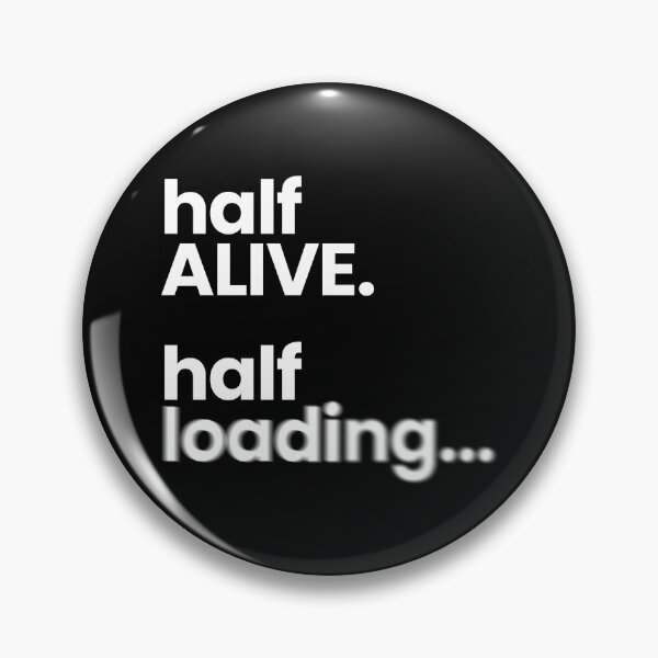Item preview, Half Alive Half Loading | Digital Burnout Typography Design designed and sold by Gotcha-Studio.