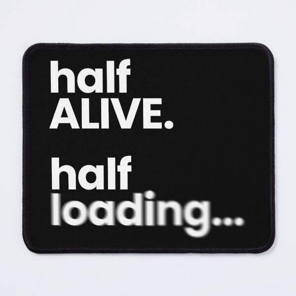 Item preview, Half Alive Half Loading | Digital Burnout Typography Design designed and sold by Gotcha-Studio.