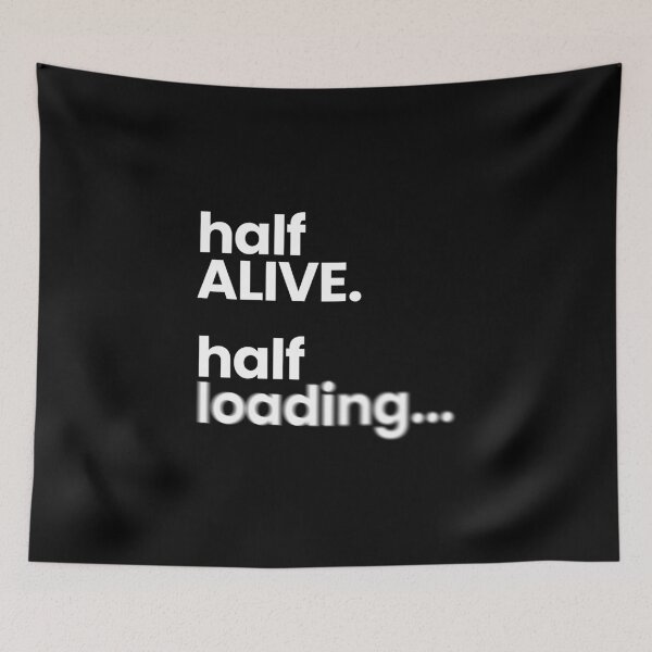 Item preview, Half Alive Half Loading | Digital Burnout Typography Design designed and sold by Gotcha-Studio.