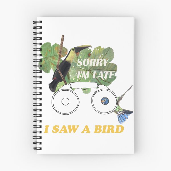 Item preview, SORRY I'M LATE I SAW A BIRD illustration designed and sold by artbyruthandco.
