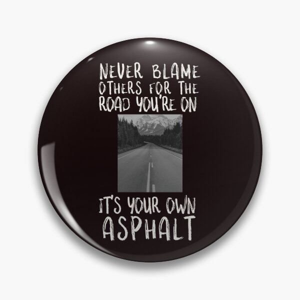 Item preview, NEVER BLAME OTHERS FOR THE ROAD YOU'RE ON | DAD JOKE HUMOR SERIES — ASPHALT EDITION designed and sold by WitLounge.