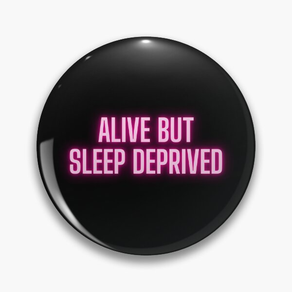 Item preview, Alive but sleep deprived designed and sold by hazywares.