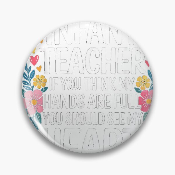 Item preview, Infant Teacher Hands Full Heart Even Fuller - T-Shirt designed and sold by ‘Nothing Scares Me’ Store.