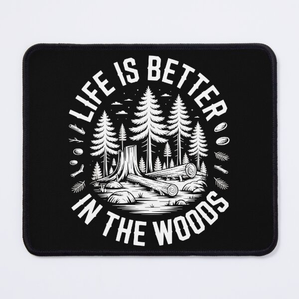 Item preview, Life Is Better In The Woods designed and sold by justjason47.