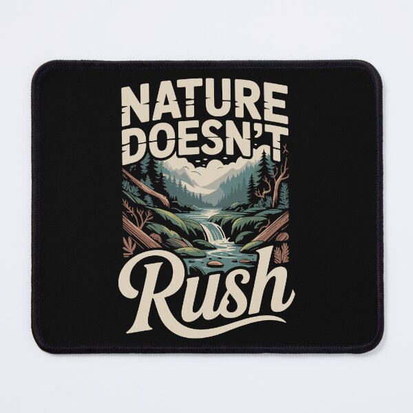 Item preview, Nature Does Not Rush designed and sold by justjason47.