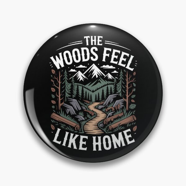 Item preview, The Woods Feel Like Home designed and sold by justjason47.