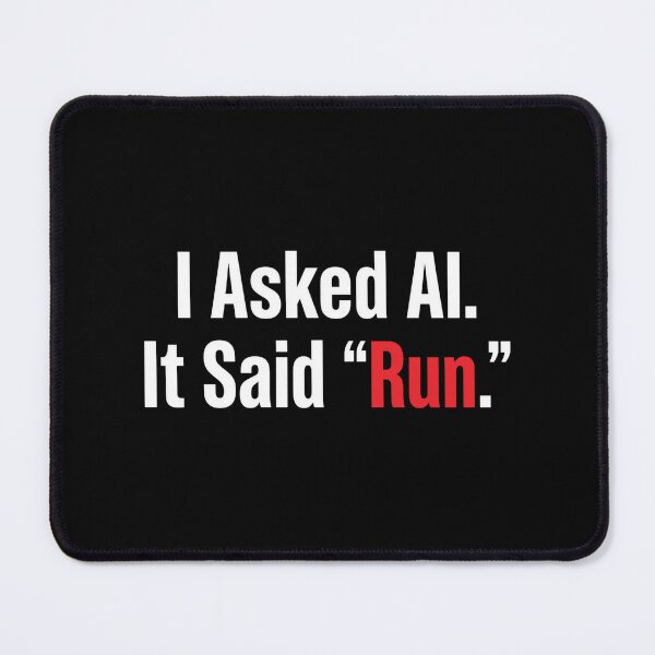 Item preview, I Asked AI It Said Run Funny AI Running Quote T-Shirt | Tech Humor Gift for Runners designed and sold by JaiSoftStudio.