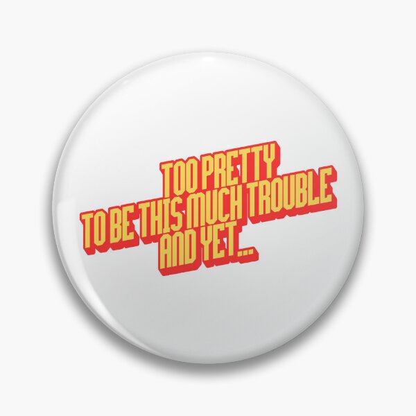 Item preview, Too pretty to be this much trouble...but yet... funny t shirt gift designed and sold by GAE-LLC.