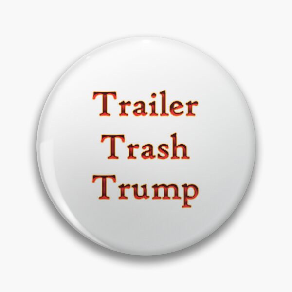Item preview, Trailer Trash Trump designed and sold by KATKattalestv.