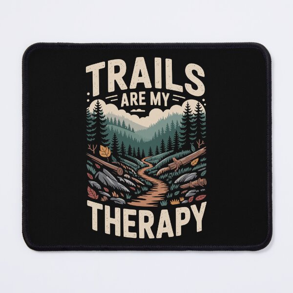 Item preview, Trails Are My Therapy designed and sold by justjason47.