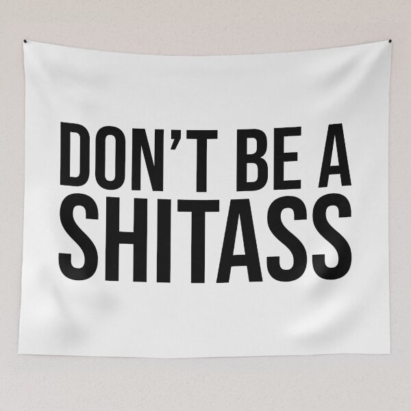 Item preview, Don't Be a Shitass – Funny Sarcastic Quote Typography Design designed and sold by xndrlab.
