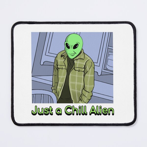 Item preview, Just a Chill Alein designed and sold by MerloSwimmer.