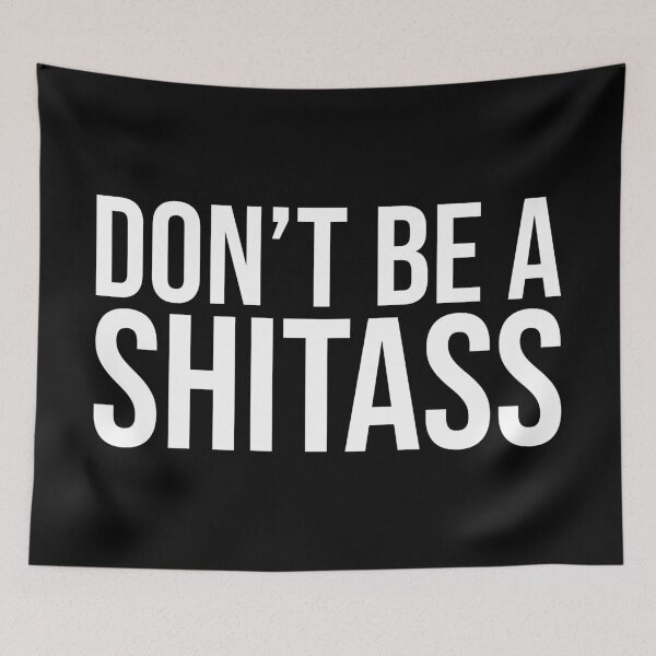 Item preview, Don't Be a Shitass – Funny Rude Quote Graphic designed and sold by xndrlab.