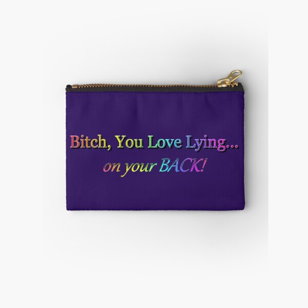Item preview, Bitch, You Love Lying, On Your Back designed and sold by KATKattalestv.