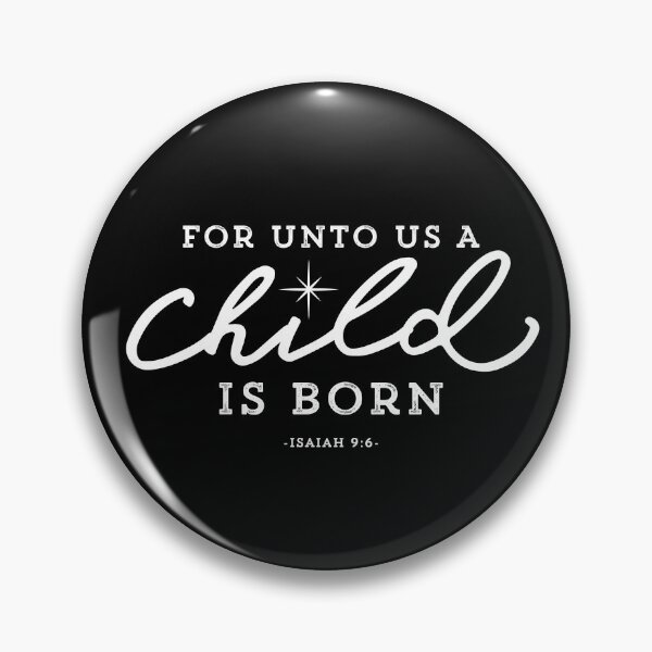 Item preview, For Unto Us a Child Is Born Isaiah 9:6 Christmas Bible Verse Christian Scripture Art designed and sold by Blessed Be Your Name.
